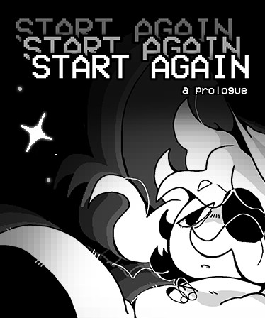 START AGAIN: a prologue