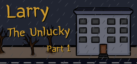 Larry The Unlucky Part 1 banner