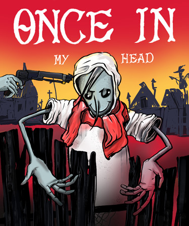 ONCE IN MY HEAD