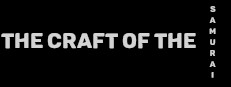 The Craft of the Samurai