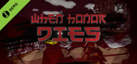 When Honor Dies Demo