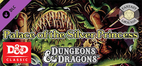 Fantasy Grounds - D&D Classics: B3 Palace of the Silver Princess (Basic) banner image