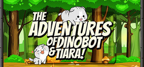 The Adventures of Dinobot and Tiara!