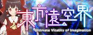 东方远空界 ~ Ultimate Vitality of Imagination