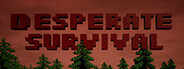 Desperate Survival