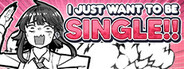 I Just Want to be Single!! Season One