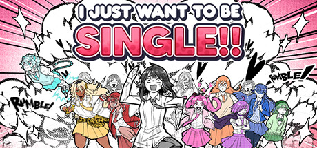 I Just Want to be Single!! on Steam
