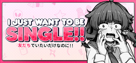 I Just Want to be Single!! Cover Image