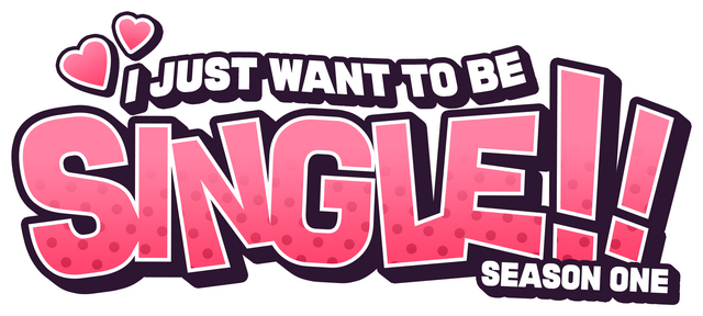 I Just Want to Be Single!!
