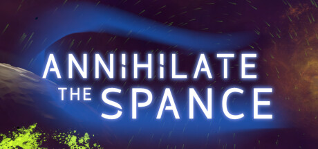 Annihilate The Spance no Steam