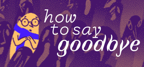 How to Say Goodbye Cover Image