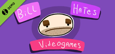 Bill Hates Videogames Demo banner