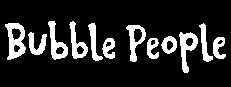 Bubble People