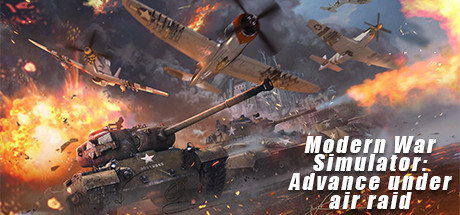 Modern War Simulator: Advance under air raid Cover Image