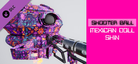 SHOOTERBALL - Mexican Doll Skin banner