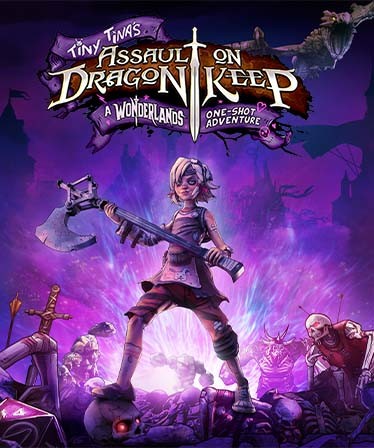 Tiny Tina's Assault on Dragon Keep: A Wonderlands One-shot Adventure