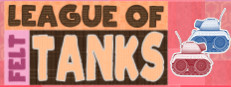 League of Felt Tanks: Together