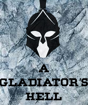 A Gladiator's Hell