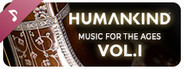 HUMANKIND™ - Music for the Ages, Vol. I