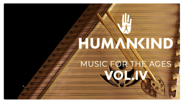 KHAiHOM.com - HUMANKIND™: Music for the Ages, Vol. IV