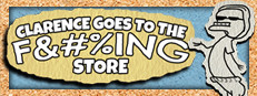 Clarence Goes to the F&#%ING Store
