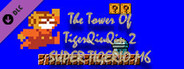 The Tower Of TigerQiuQiu 2 SUPER TIGERIO M6