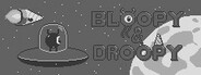 Bloopy & Droopy