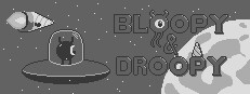 Bloopy & Droopy