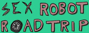 Sex Robot Road Trip: Highway to Harrisburg