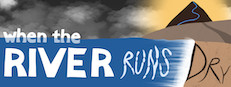 When The River Runs Dry