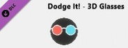 Dodge It! - 3D Glasses