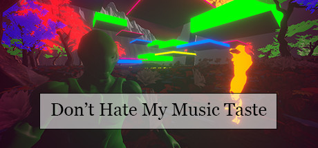 Don't Hate My Music Taste Cover Image