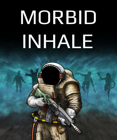 Morbid Inhale
