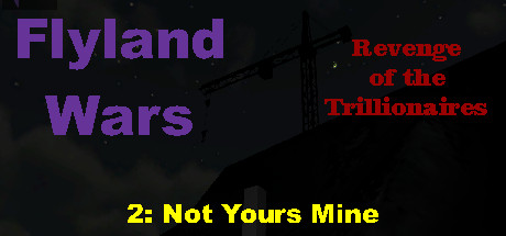 Flyland Wars: 2 Not Yours Mine Cover Image