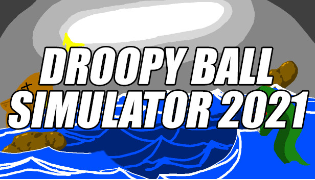 Droopy Balls Simulator 2021 on Steam