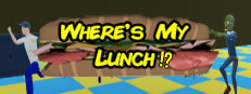 Where's My Lunch?!