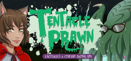 Tentacle Prawn: (Actually) A Cthulhu Dating Sim Cover Image