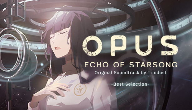 OPUS: Echo of Starsong Original Soundtrack -Best Selection- on Steam OPUS: Echo of Starsong Original Soundtrack -Best Selection- on Steam
