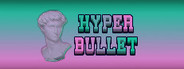 Hyper Bullet