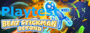 Beat Stickman: Beyond Playtest