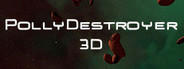 PollyDestroyer 3D