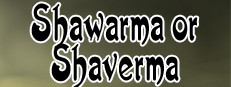 Shawarma or Shaverma