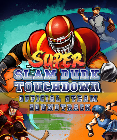 Super Slam Dunk Touchdown Official Steam Soundtrack
