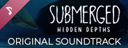 Submerged: Hidden Depths Soundtrack