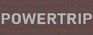 POWERTRIP
