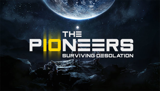 The Pioneers: Surviving Desolation on Steam