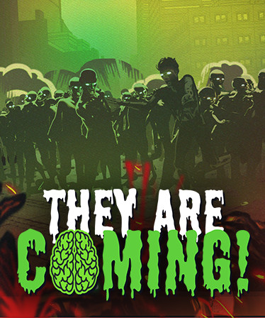 They Are Coming!