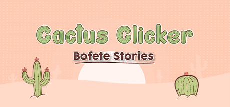 Cactus Clicker - Bofete Stories banner image