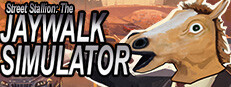 Street Stallion: The Jaywalk Simulator
