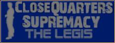 Close Quarters Supremacy The Legis
